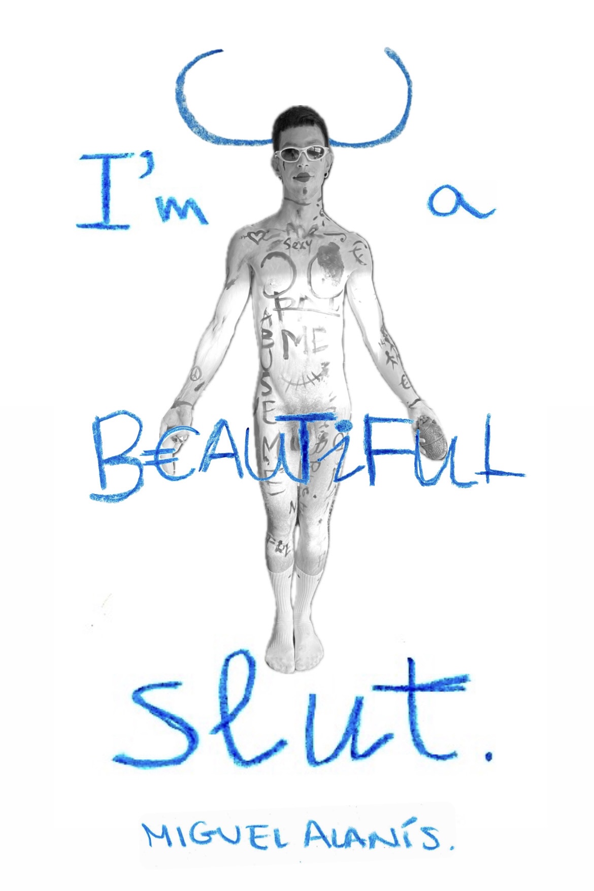 I'm a beautiful slut - Miguel Alanis