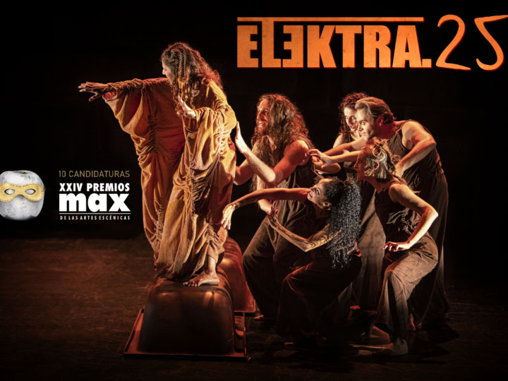 ‘Elektra.25’, de Atalaya, obtiene 10 candidaturas a los Premios Max, el mayor número en todo el Teatro Español