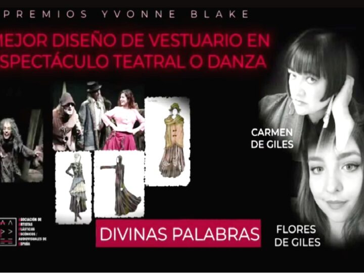 “Divinas palabras” de Atalaya (teatro) y “La virgen roja” (cine) ganadoras del Premio Ivonne Blake